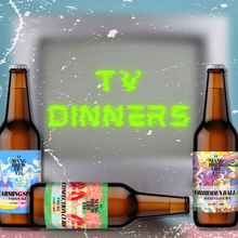 Load image into Gallery viewer, TV Dinners
